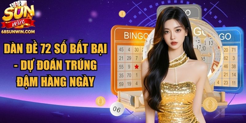Dàn Đề 72 Số Bất Bại