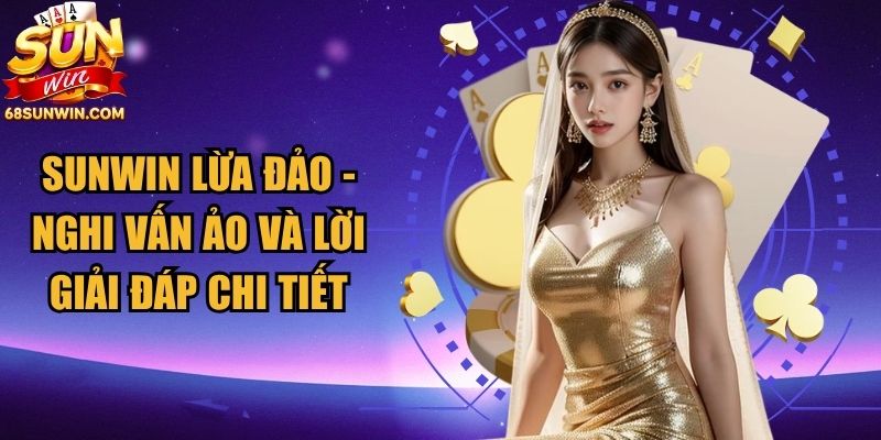 Sunwin Lừa Đảo